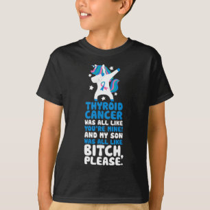 Cancer My Son Please Quote Unicorn  T-Shirt