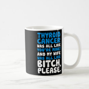 Cancer My Wife Support Quote Fun Coffee Mug