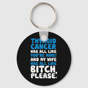 Cancer My Wife Support Quote Fun  Keychain