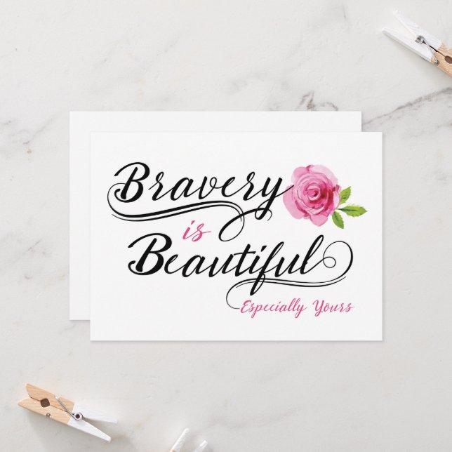 Cancer Patient Encouragement –Bravery is Beautiful Card (Front/Back In Situ)