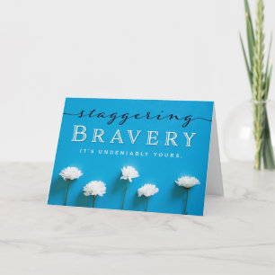 Cancer Patient Encouragement – Staggering Braver Card