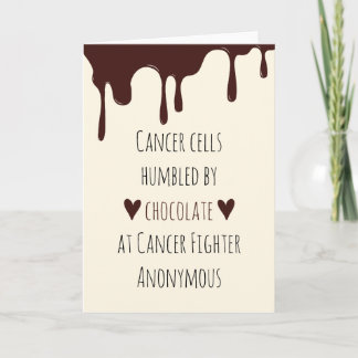 Cancer Patient Funny, Chocolate Cancer Fighter Card