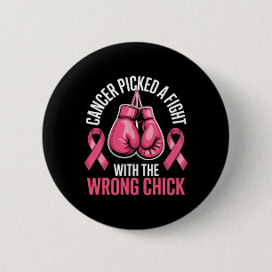 Cancer Picked A Fight With The Wrong Chick Breast 2 Inch Round Button