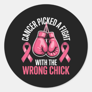 Cancer Picked A Fight With The Wrong Chick Breast  Classic Round Sticker