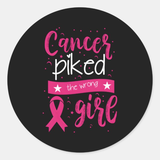 Cancer Picked The Wrong Breast Cancer Awareness Classic Round Sticker (Front)