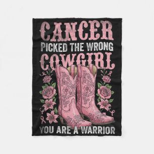 Cancer Picked The Wrong Cowgirl You Are A Warrior Fleece Blanket
