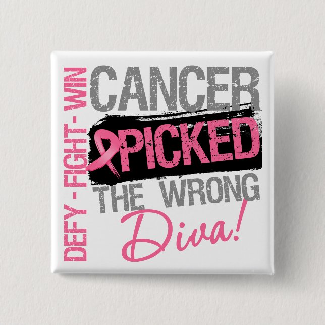 Cancer Picked The Wrong Diva - Breast Cancer 2 Inch Square Button (Front)