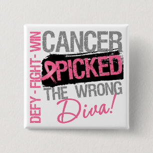 Cancer Picked The Wrong Diva - Breast Cancer 2 Inch Square Button