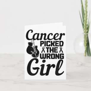 Cancer Picked The Wrong Girl Breast Cancer Awarene Card
