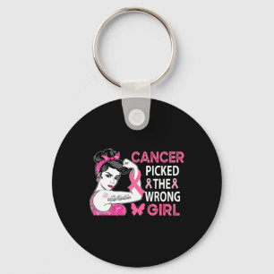 Cancer Picked The Wrong Girl Breast Cancer Awarene Keychain