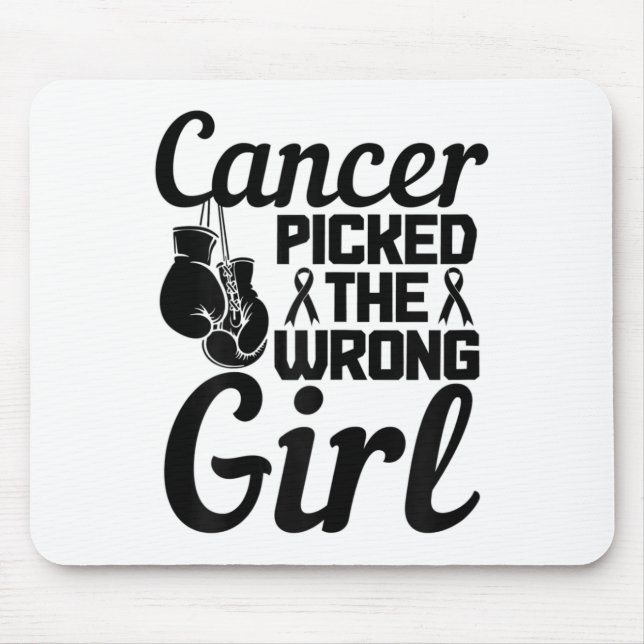 Cancer Picked The Wrong Girl Breast Cancer Awarene Mouse Pad (Front)