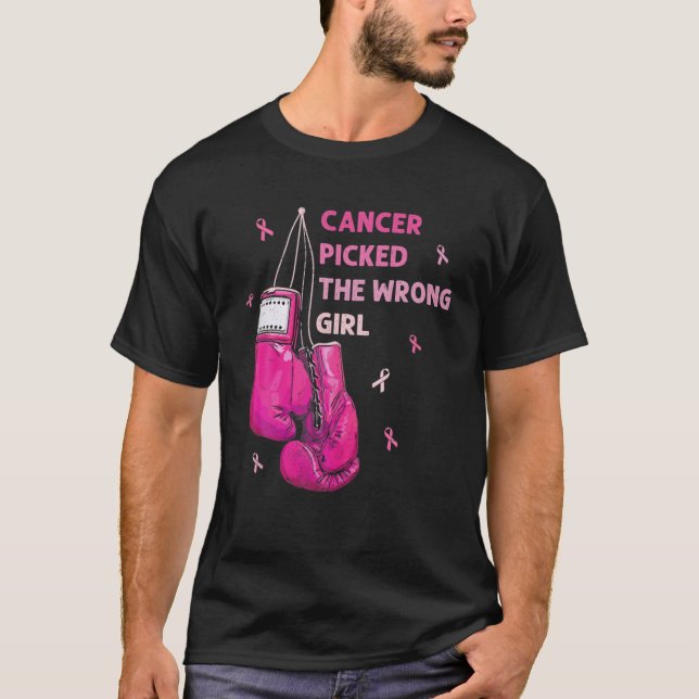 Cancer Picked The Wrong Girl Breast Cancer Awarene T-Shirt (Front)