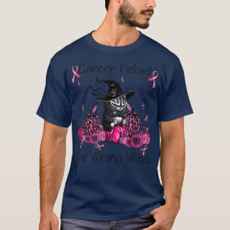Cancer Picked The Wrong Witch Breast Cancer Awaren T-Shirt
