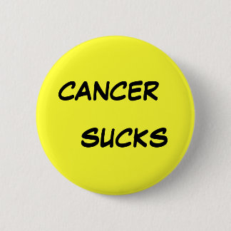CANCER, SUCKS 2 INCH ROUND BUTTON