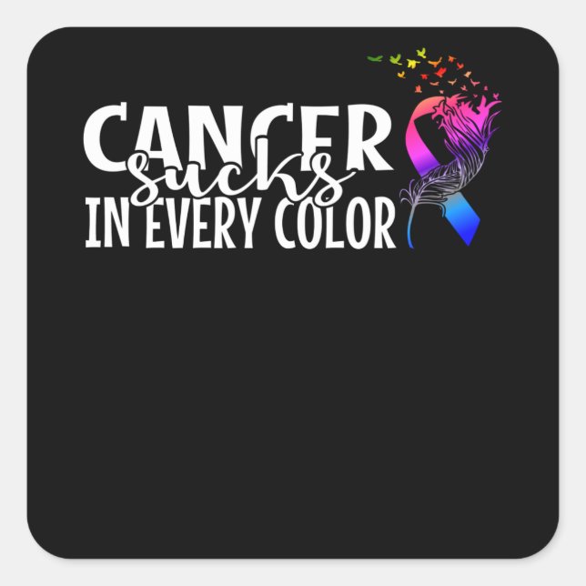 Cancer Sucks In Every Colour Birds Feather Ribbon Square Sticker (Front)
