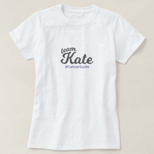 Cancer Sucks - TeamKate T-Shirt