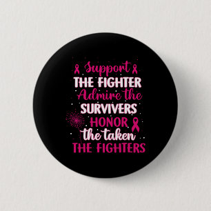 Cancer Support Admire Honour Breast Cancer Awarene 2 Inch Round Button