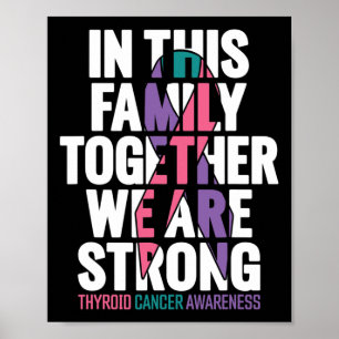 Cancer Support Family Thyroid Cancer Awareness 1  Poster