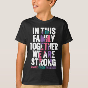 Cancer Support Family Thyroid Cancer Awareness 1 T-Shirt