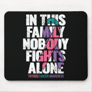 Cancer Support Family Thyroid Cancer Awareness  Mouse Pad