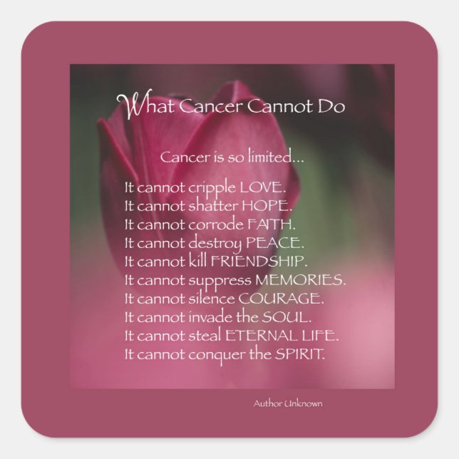Cancer Support, What Cancer Cannot Do, Flowers Square Sticker (Front)