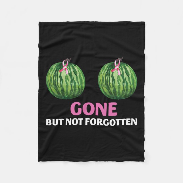 Cancer Survivor Mastectomy Gone But Not Forgotten  Fleece Blanket (Front)