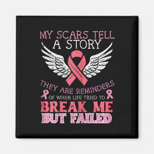Cancer Survivor My Scar Tell Story Awareness Women Magnet