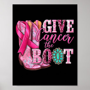Cancer The Boot Cowgirl Breast Cancer Pink Ribbon  Poster