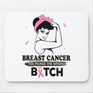 Cancer You Picked The Wrong Funny Gifts  Mouse Pad