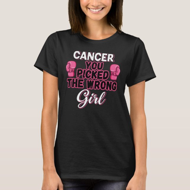 Cancer You Picked the Wrong Girl Boxing Gloves T-Shirt (Front)