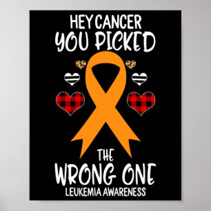 Cancer You Picked The Wrong One Leukaemia Awarenes Poster