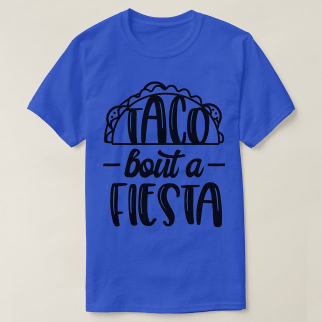 Cancun Bachelorette party Taco Bout a Fiesta   T-Shirt (Design Front)