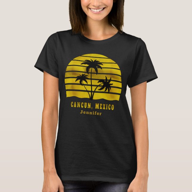Cancun Beach Mexico Sun Palm Trees Your Name T-Shirt (Front)