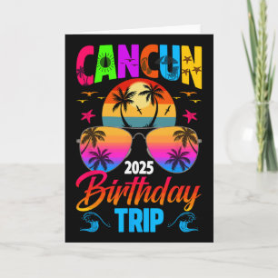 Cancun Birthday Trip 2025 Sungles Summer Beach Vac Card