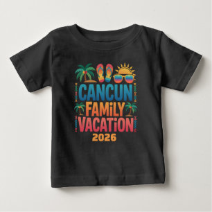 Cancun Family Vacation Mexico Beach Trip Baby T-Shirt
