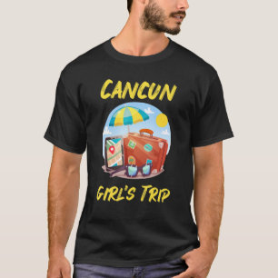Cancun Girl's Trip Mexico Vacation 2022 Matching F T-Shirt