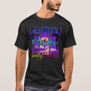 Cancun Mexico Outfits Family Vacation Souvenir Sum T-Shirt