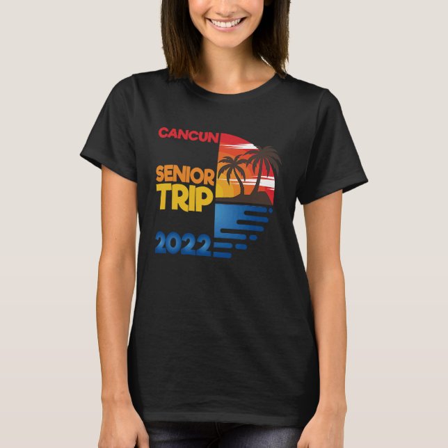 Cancun Senior Trip 2022 Matchig Group T-Shirt (Front)