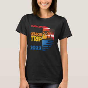 Cancun Senior Trip 2022 Matchig Group T-Shirt