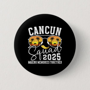 Cancun Vacation Squad 2025 Matching Family Vacatio 2 Inch Round Button