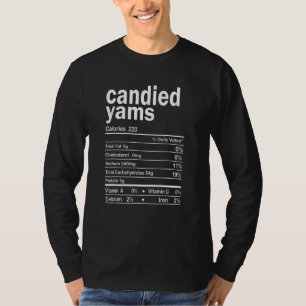 Candied Yams Nutrition Facts  Thanksgiving Christm T-Shirt