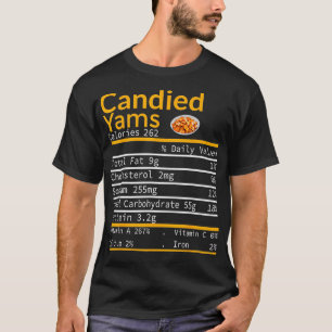 Candied Yams Nutrition Facts Thanksgiving Costume T-Shirt