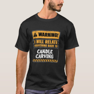 Candle Carving T-Shirt