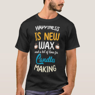 Candle Maker quote candle makin T-Shirt