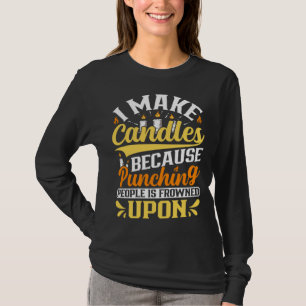 Candle Making Candle Crafting Wax Artist Handmade T-Shirt