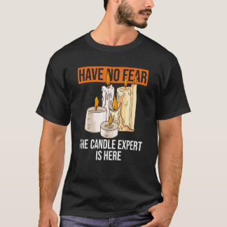 Candle Making Quote for a Candle Making   T-Shirt