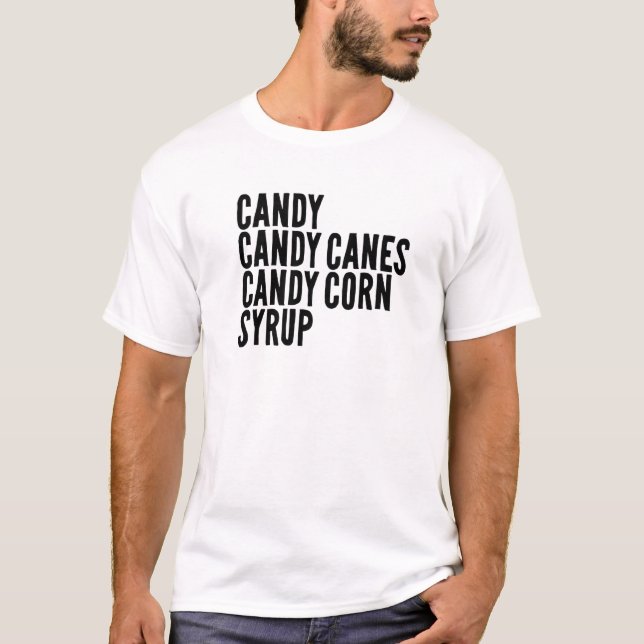 Candy Candy Canes Candy Corn Syrup Kids Adults Hal T-Shirt (Front)