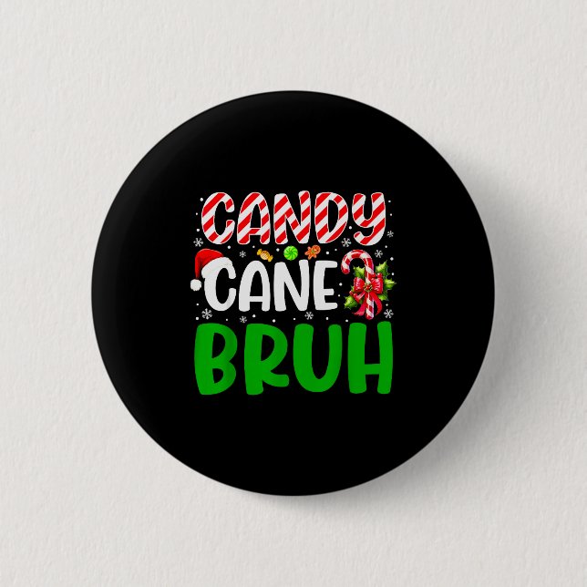 Candy Cane Bruh Funny Christmas Family Matching Xm 2 Inch Round Button (Front)