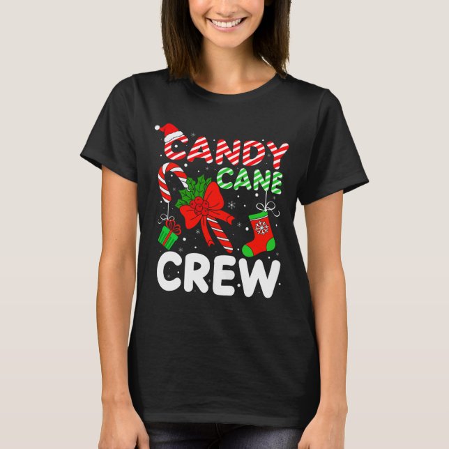 Candy Cane Crew Christmas Funny Xmas Matching Fami T-Shirt (Front)
