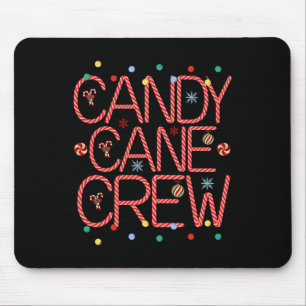 Candy Cane Crew Funny Christmas Candy Cane Lover X Mouse Pad